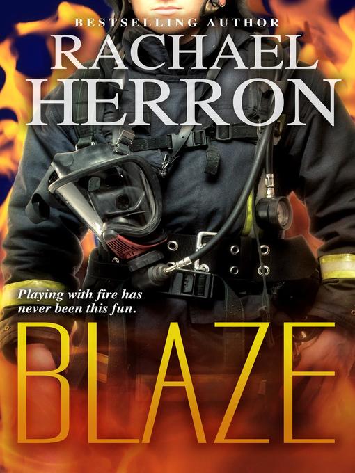 Title details for Blaze by Rachael Herron - Available